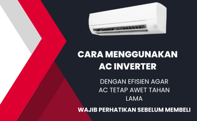 Cara Menggunakan AC Inverter dengan Efisien