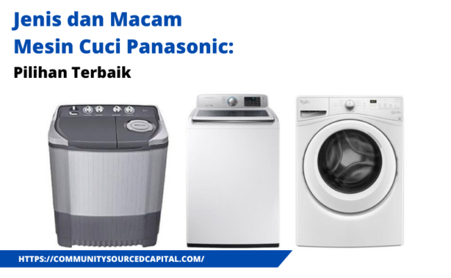 Jenis dan Macam Mesin Cuci Panasonic: Pilihan Terbaik